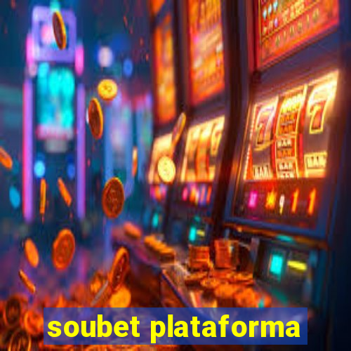 soubet plataforma